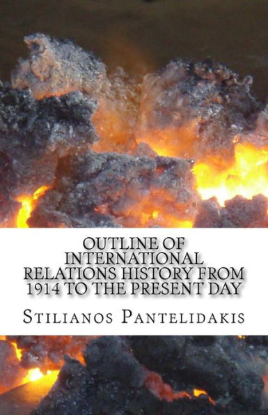 Outline Of International Relations History From 1914 To The Present Day