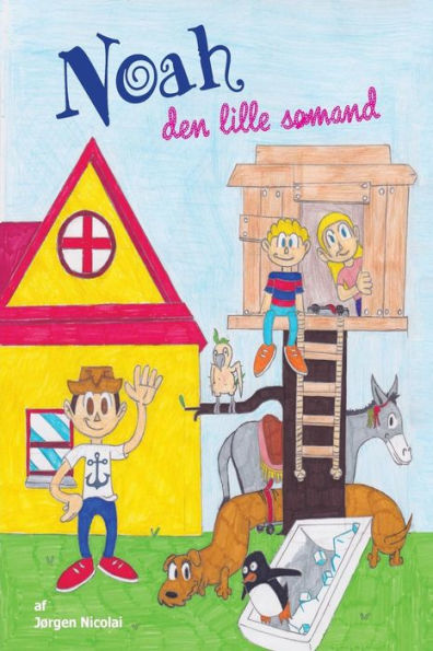 Noah, Den Lille S?mand: Noahs Eventyr (Danish Edition)