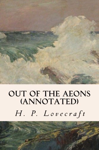 Out Of The Aeons (Annotated)