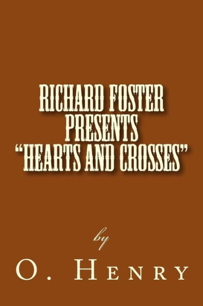 Richard Foster Presents "Hearts And Crosses" (Richard Foster Presents Heart Of The West)