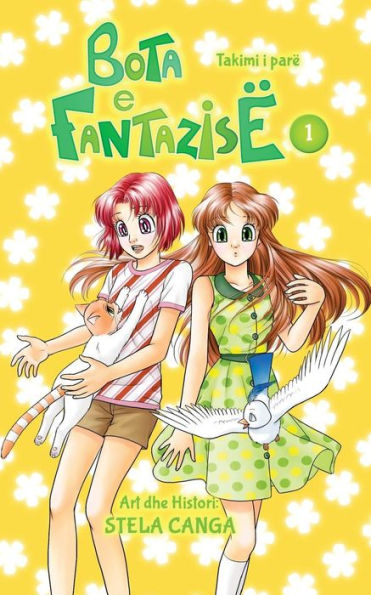 Bota E Fantazise: Kapitull 01 - Takimi I Pare (Albanian Edition)