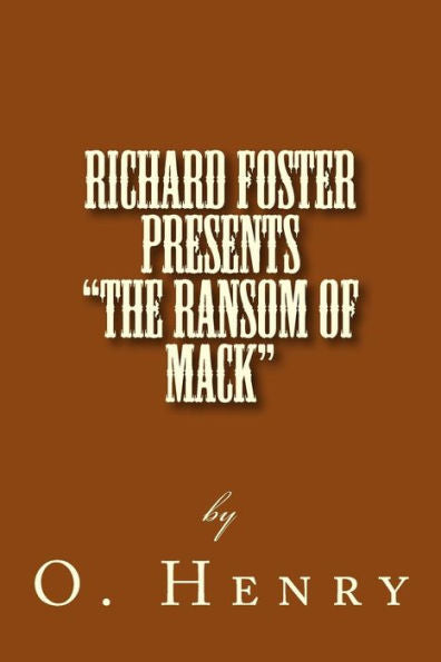 Richard Foster Presents "The Ransom Of Mack" (Richard Foster Presents Heart Of The West)