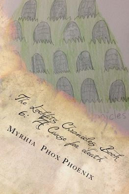 The Lockfits Chronicles Book 6: A Cause For Death