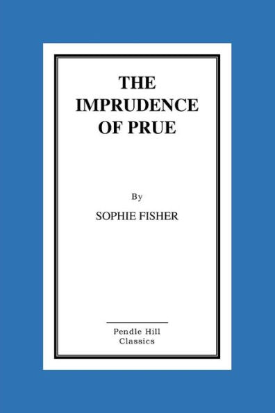 The Imprudence Of Prue