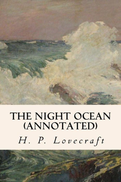 The Night Ocean (Annotated)