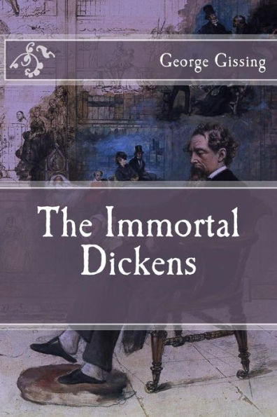 The Immortal Dickens (Immortal Classics)