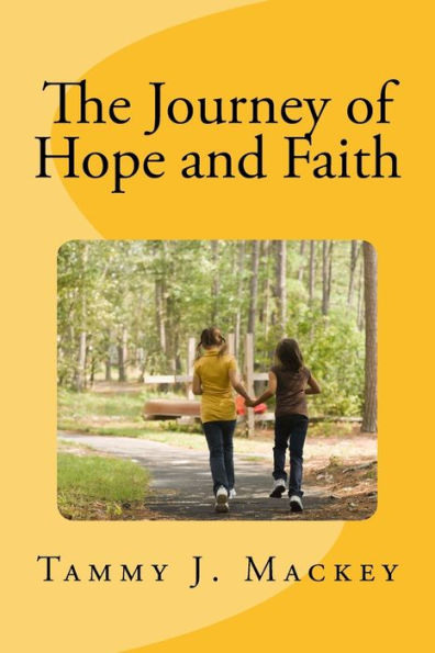 The Journey Of Hope And Faith (Nourishing Young Minds)