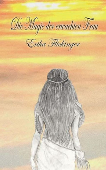 Die Magie Der Erwachten Frau (German Edition)