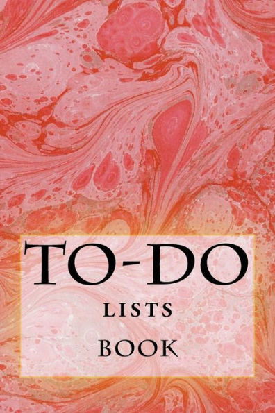 To-Do Lists Book: Stay Organized (Turn Your Life Into A Book) - 9781523456741