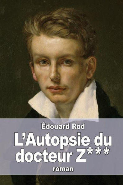 L'Autopsie Du Docteur Z*** (French Edition)
