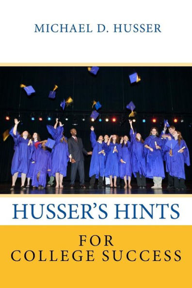 Husser's Hints For College Success