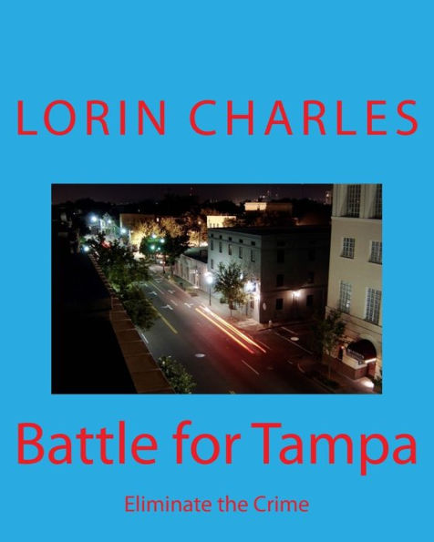 Battle For Tampa: Eliminate The Crime (The Drug Fighting Group)