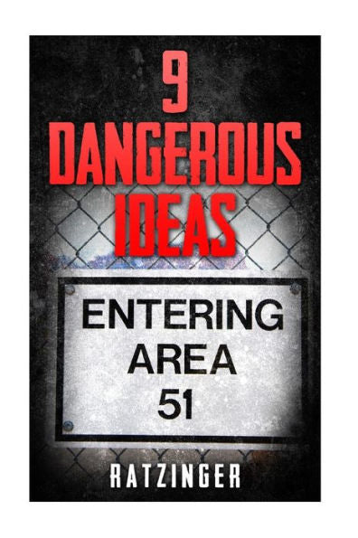 9 Dangerous Ideas - Area 51 And Extra-Terrestrials