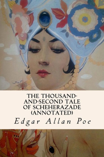 The Thousand-And-Second Tale Of Scheherazade (Annotated)