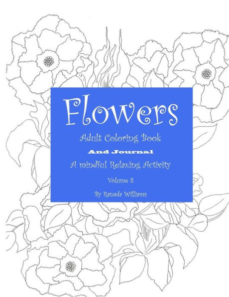 Flowers Adult Coloring Book: Volume 8