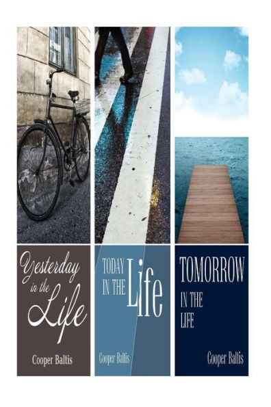 Today In The Life, Yesterday In The Life And Tomorrow In The Life