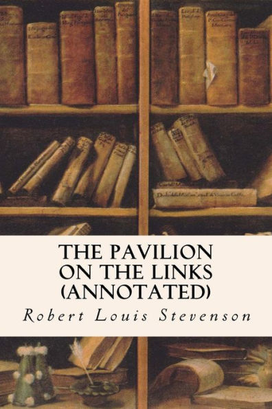 The Pavilion On The Links (Annotated)