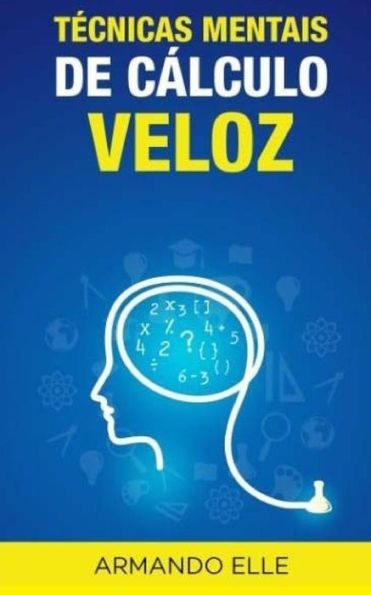 T?cnicas Mentais De C?lculo Veloz (Portuguese Edition)