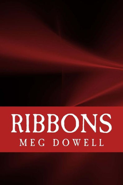 Ribbons: A Novella Concept Story