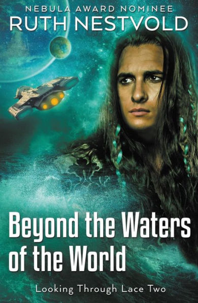 Beyond The Waters Of The World (Looking Through Lace)