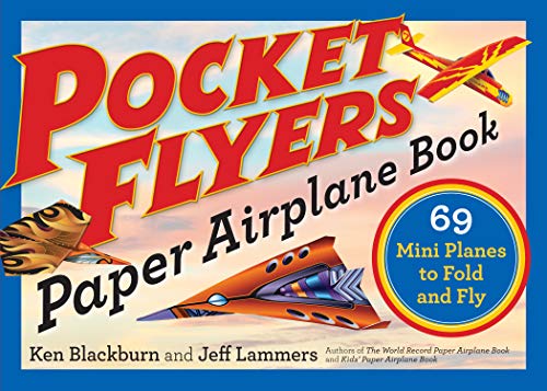 Pocket Flyers Paper Airplane Book: 69 Mini Planes To Fold And Fly (Paper Airplanes)
