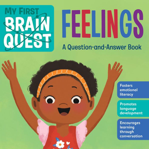 My First Brain Quest: Feelings: A Question-and-Answer Book (Brain Quest Board Books, 7)