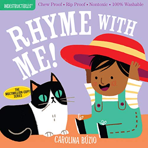 Indestructibles: Rhyme with Me!: Chew Proof ???? Rip Proof ???? Nontoxic ???? 100% Washable (Book for Babies, Newborn Books, Safe to Chew)