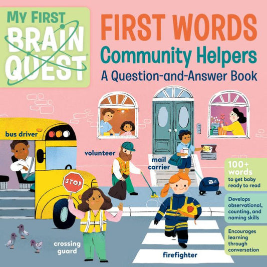 My First Brain Quest First Words: Community Helpers: A Question-and-Answer Book (Brain Quest Board Books, 9)