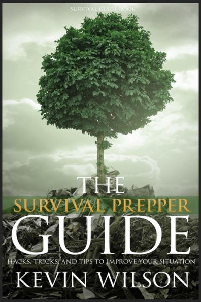 Survival: Survival Prepper Guide Hacks, Tricks, And Tips To Improve Your Situati (Survival Of The Fittest Instinct Book, Necessities Handbook Manual For Emergency, Supplies, Items, Essentials)