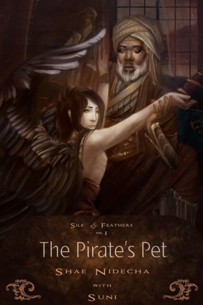 The Pirate's Pet: An Islands Of Animyn Tale (Silk & Feathers)