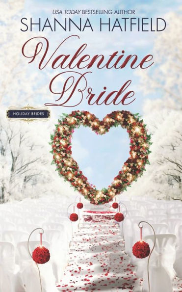 Valentine Bride: A Sweet Romance Novella (Holiday Brides)