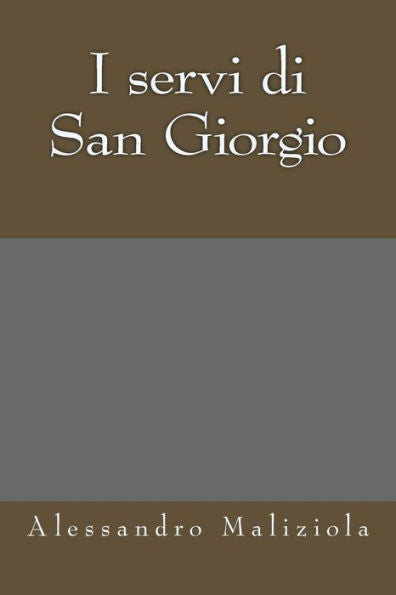 I Servi Di San Giorgio (Italian Edition)