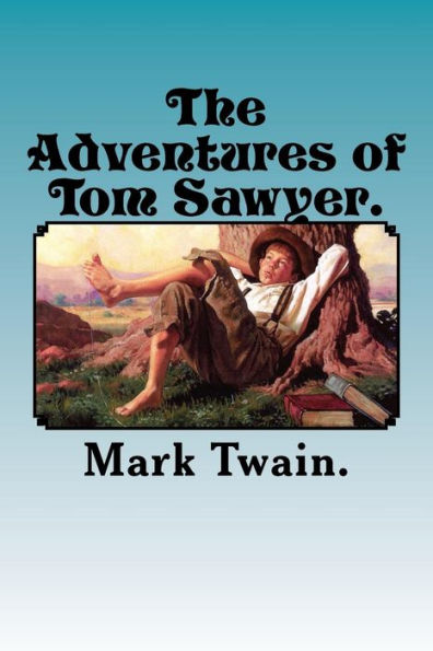 The Adventures Of Tom Sawyer.