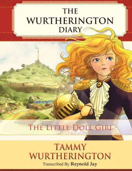 The Little Doll Girl (The Wurtherington Diary) (Volume 1)