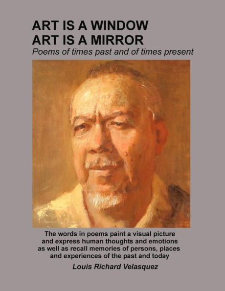 Art Is A Window, Art Is A Mirror: Poems Of Times Past And Of Times Present