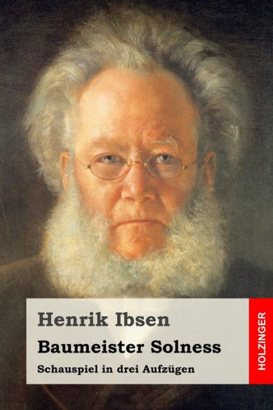 Baumeister Solness: Schauspiel In Drei Aufzügen (German Edition) - 9781523630929