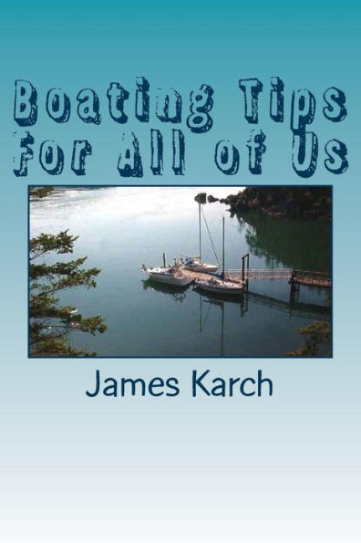 Boating Tips For All Of Us