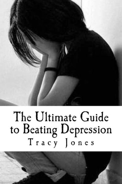 The Ultimate Guide To Beating Depression