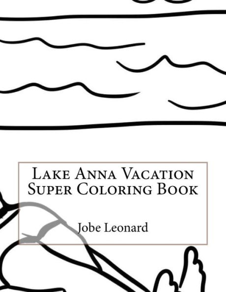 Lake Anna Vacation Super Coloring Book