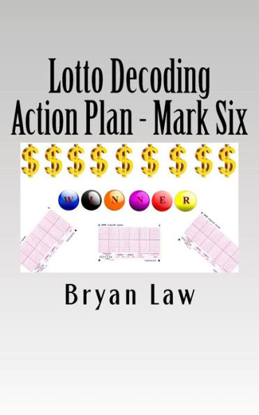 Lotto Decoding: Action Plan - Mark Six