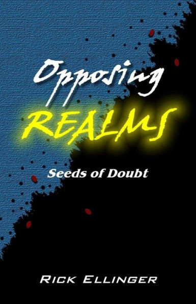 Opposing Realms: Seeds Of Doubt