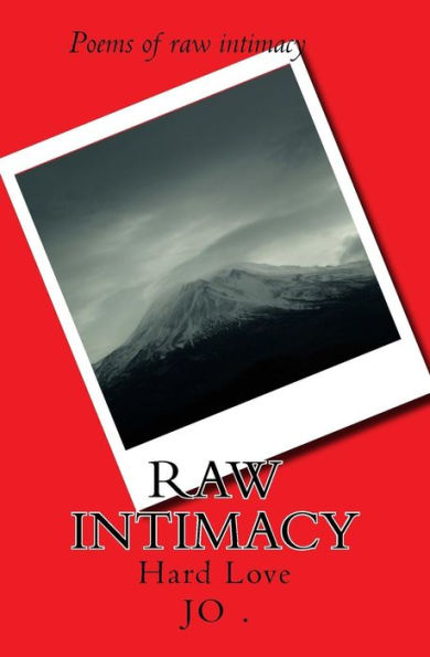 Raw Intimacy: Hard Love