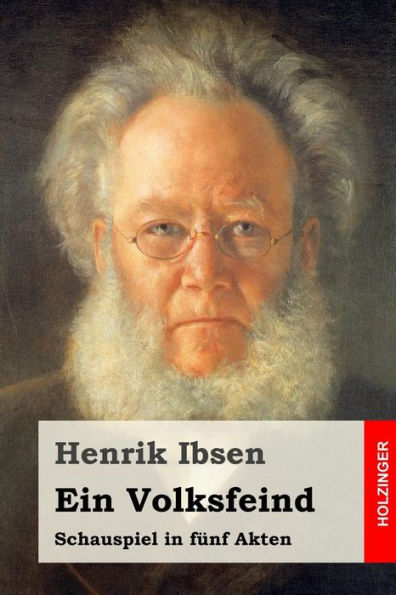 Ein Volksfeind: Schauspiel In Fünf Akten (German Edition)
