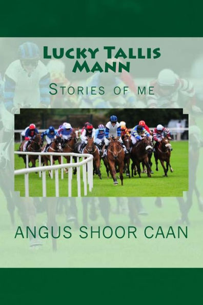 Lucky Tallis Mann: Stories Of Me