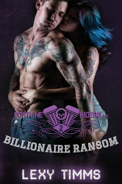 Billionaire Ransom: Motorcycle Club Alpha Bad Boy Romance (Fortune Riders Mc Series)