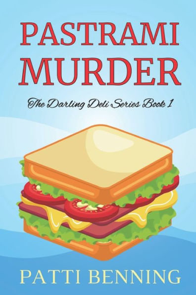 Pastrami Murder: Book One In The Darling Deli Series