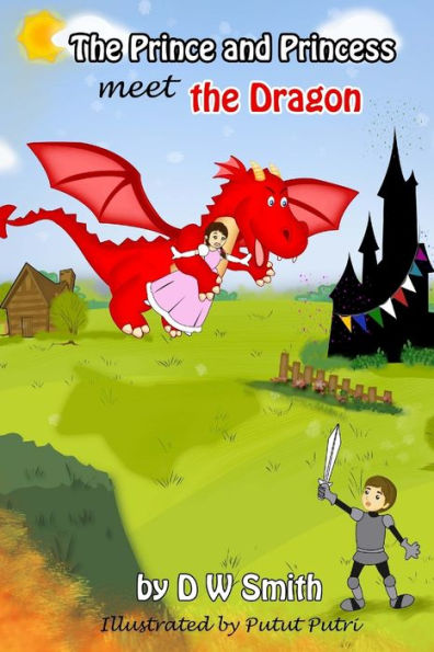 The Prince And Princess Meet The Dragon (Prince And Princess Adventures)