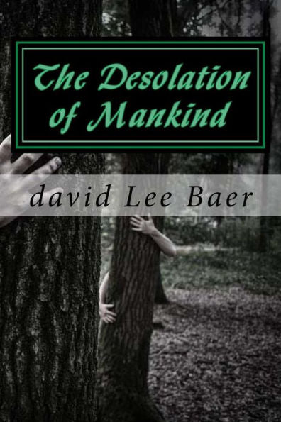 The Desolation Of Mankind