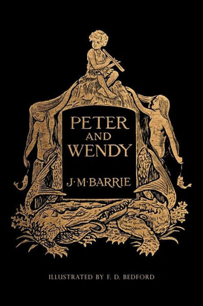 Peter And Wendy: Illustrated