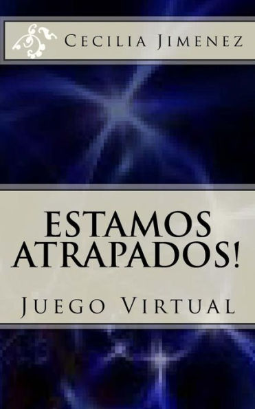 Estamos Atrapados: Juego Virtual (Spanish Edition)